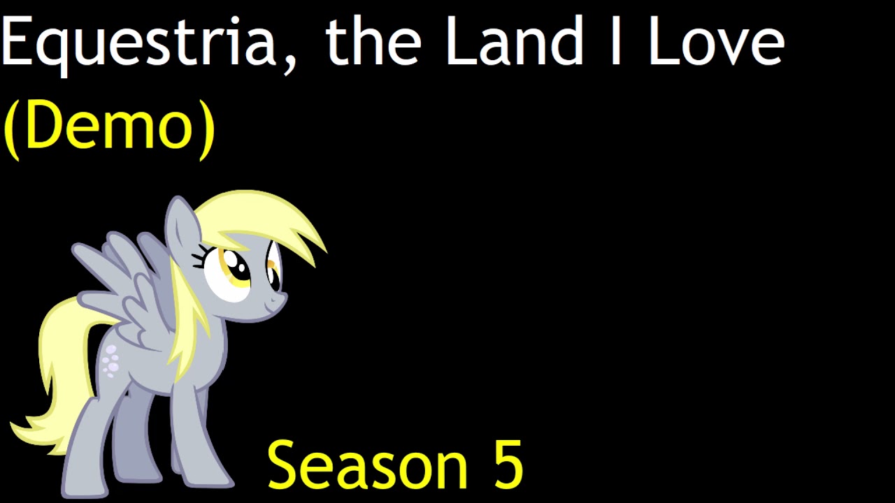 Equestria, the Land I Love (Demo)