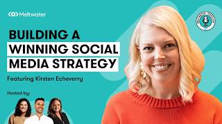 Building a Winning Social Media Strategy with Kirsten Echeverry