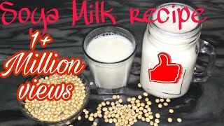 Homemade Soya Milk|घर में कैसे बनाये सोया मिल्क|Protein rich Soya Milk|Soya Milk recipe Easy method