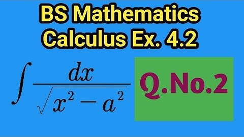 BS Math Calculus Exercise 4.2 Question No. 2 S.M Yusuf Techniques of Integration Urdu Hindi