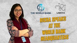 Richa at the World Bank Headquarters | Labhya | Richa Gupta