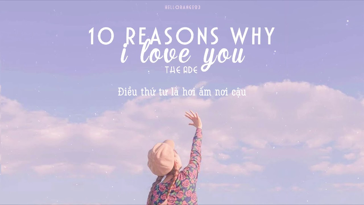 « Vietsub » 10 reasons why I love you ♪ The Ade