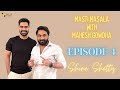 Shine shetty  episode 4  masti masala with mahesh gowdha