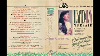 Full Album: Ku Bersyukur PadaMu Oh Yesusku - Lydia Nursaid Vol. 1 (1991)