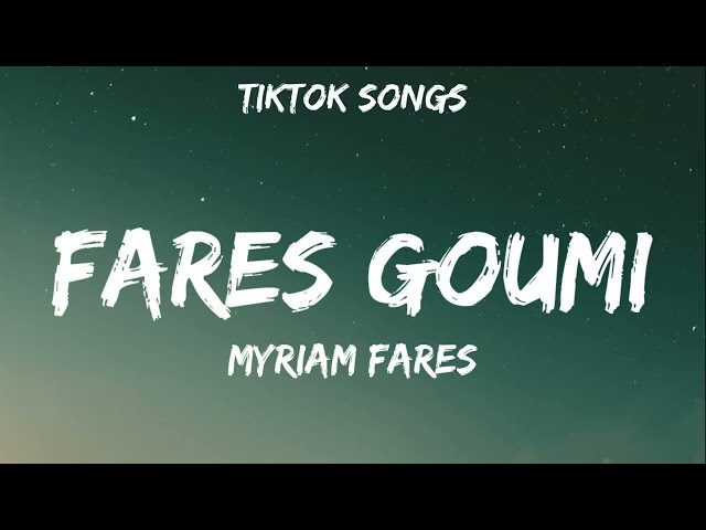 Myriam Fares - Goumi (Lyrics) Goumi Goumi Goumi [TikTok Songs] class=