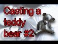 EASY TEDDY BEAR CASTING