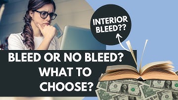 Bleed VS No Bleed KDP - What Should I PICK?