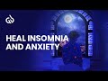 Insomnia and Anxiety Meditation: Binaural Beats for Sleep and Anxiety