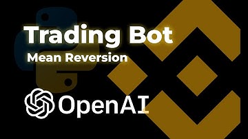 Trading Bot for Binance Futures on ChatGPT Open AI / Mean Reversion Trading Strategy