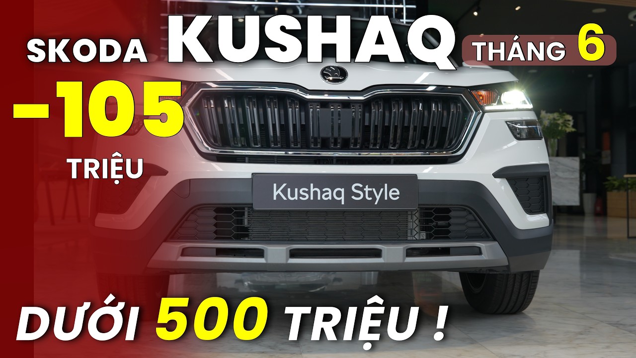 Skoda Kushaq Xả Kho Tháng 6. Giảm 105 Tr, Chỉ 499 Tr. Giá Này Thì Mua Sonet, Venue Làm Gì? | Xe Việt
