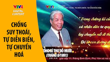 Đối diện: Chống suy thoái, tự diễn biến, tự chuyển hóa - Tư tưởng chính trị, đạo đức của đảng viên
