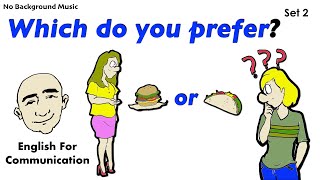 Which Do You Prefer? - Preferences (# 2) |  English speaking practice | Mark Kulek - ESL