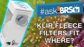 Where does the Klir Fleece Filter fit? | #AskBRStv