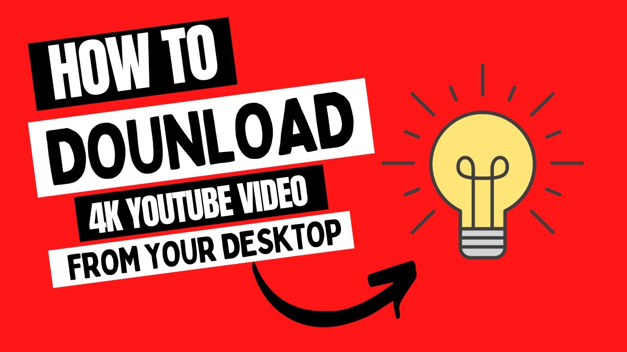 How to download 4k youtube video from desktop\download high quality