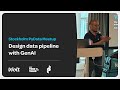 Stockholm PyData Meetup - Design data pipeline with GenAI