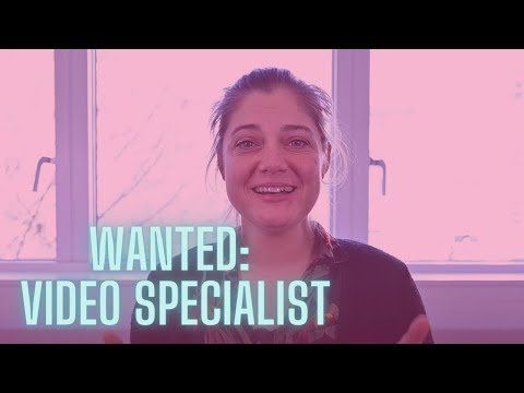 We're Looking for a Video Specialist!