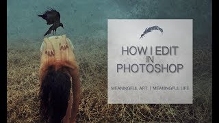How I Edit in Photoshop