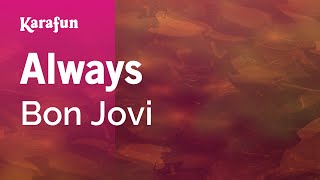 Always - Bon Jovi | Karaoke Version | KaraFun