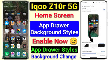 Iqoo Z10r App Drawer Photo Customize | Iqoo Z10r Home Screen App Drawer Background Styles Setting