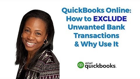 QuickBooks Online - What does Excluded Transaction Mean?