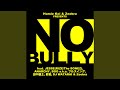 No bully feat jesse anarchy boo aka    dj watarai