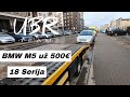 UBR Team: BMW M5 už 500€ (18 serija)