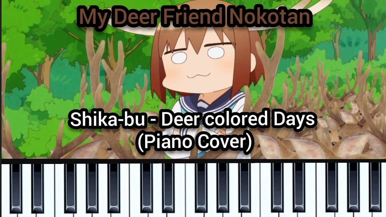My Deer Friend Nokotan: Season 1 / Opening | Shika-bu - Deer Colored ...