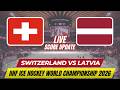 Switzerland Vs Latvia | IIHF Ice Hockey World Championship 2026 | Live Score Update