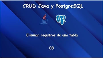 CRUD Java y PostgreSQL - eliminar registros de una tabla - Video 08