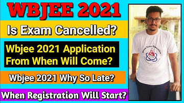 WBJEE 2021 Application form Date | Registration Date | Why So Late🤔🤔 | Can Exam Cancelled😰😥