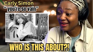 Why is this song so ICONIC | FIRST TIME Hearing | Carly Simon - You‘re so vain |REACTION