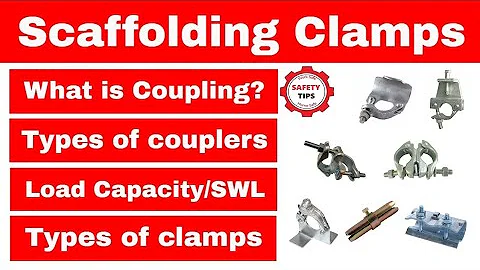 Types Of Scaffolding Couplers | Load Bearing Capacity Of Couplers | Where And How They Are Used |
