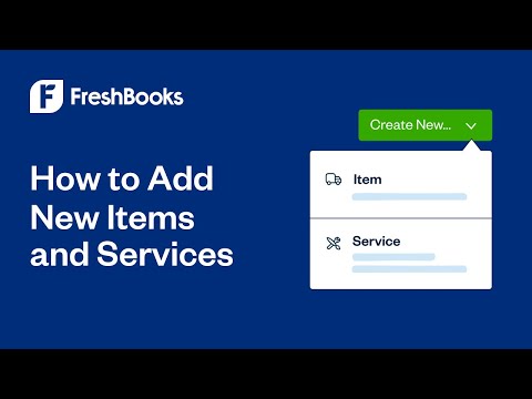 How to Add New Items and Services on FreshBooks