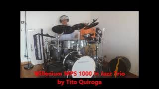 Millenium MPS 1000 in Jazz Trio/Tito Quiroga Drummer