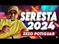 ZEZO POTIGUAR - AS MELHORES SERESTAS PRA TOMAR UMAS 2024 - CHOREI NA VAQUEJADA