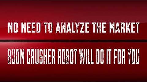 BOOM AND CRASH TRADING ROBOT 2021