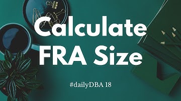 Calculate FRA Size in Oracle | #dailyDBA 18