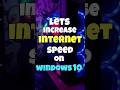 How to Increase Your Internet Speed on Windows 10 (Best Settings) | increase pc performance