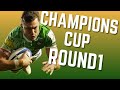 Investec champions cup rugby  round 1 review