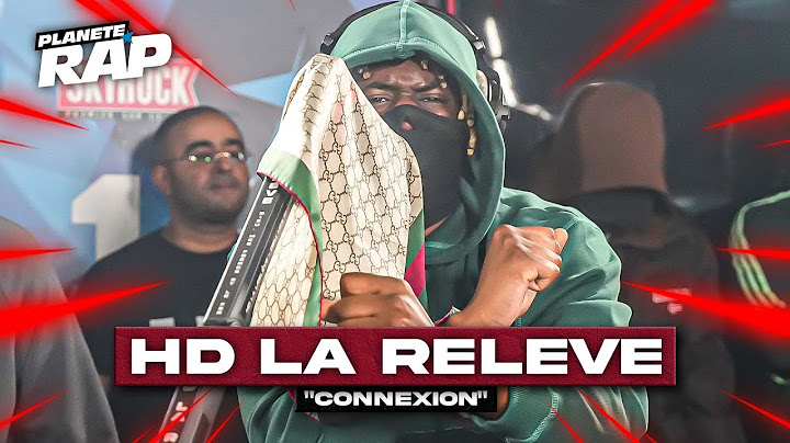 [EXCLU] HD La Relève - Connexion #PlanèteRap