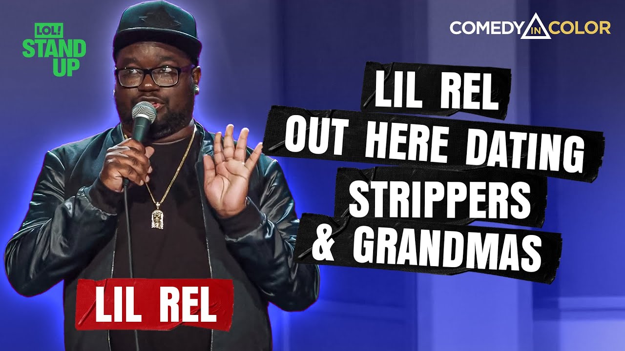 Lil Rel Out Here Dating Strippers AND Grandmas | Comedy in Color | LOL! Stand-Up
