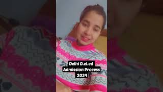 Delhi D.El.Ed Admission Process 2024 || Entrance ki taiyari kaise kare  deled teacher