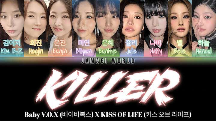 {VOSTFR} Baby V.O.X (베이비복스) & KISS OF LIFE (키스오브라이프) - Killer (Han/Rom/FR Color Coded Lyrics)
