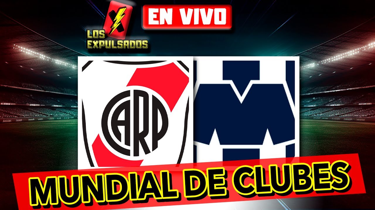 🔴 RIVER PLATE vs MONTERREY | NARRACIÓN EN VIVO | MUNDIAL DE CLUBES 2025 ...