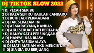 DJ TIKTOK SLOW 2022 - DJ PECAH SERIBU - DJ DALAM SEPIKU KAULAH CANDAKU - DJ TAK SEDALAM INI