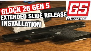 Glock 26 Gen 5 extended slide release