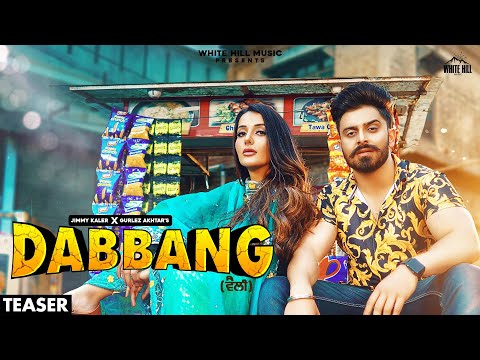 Dabbang (Teaser) | Jimmy Kaler Ft. Gurlez Akhtar | Mistabaaz | Sonia Mann | Coming Soon