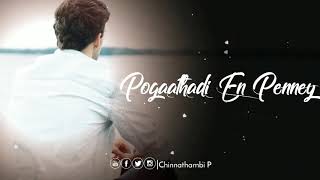 Pogaathadi En Pennae | Tamil WhatsApp Status | Album Song | Tamil Love Song | Chinnathambi P
