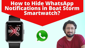 Boat Storm Smartwatch Whatsapp notification Hiding trick | Whatsapp notification