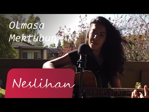 Olmasa Mektubun - Neslihan (Yeni Türkü Cover)